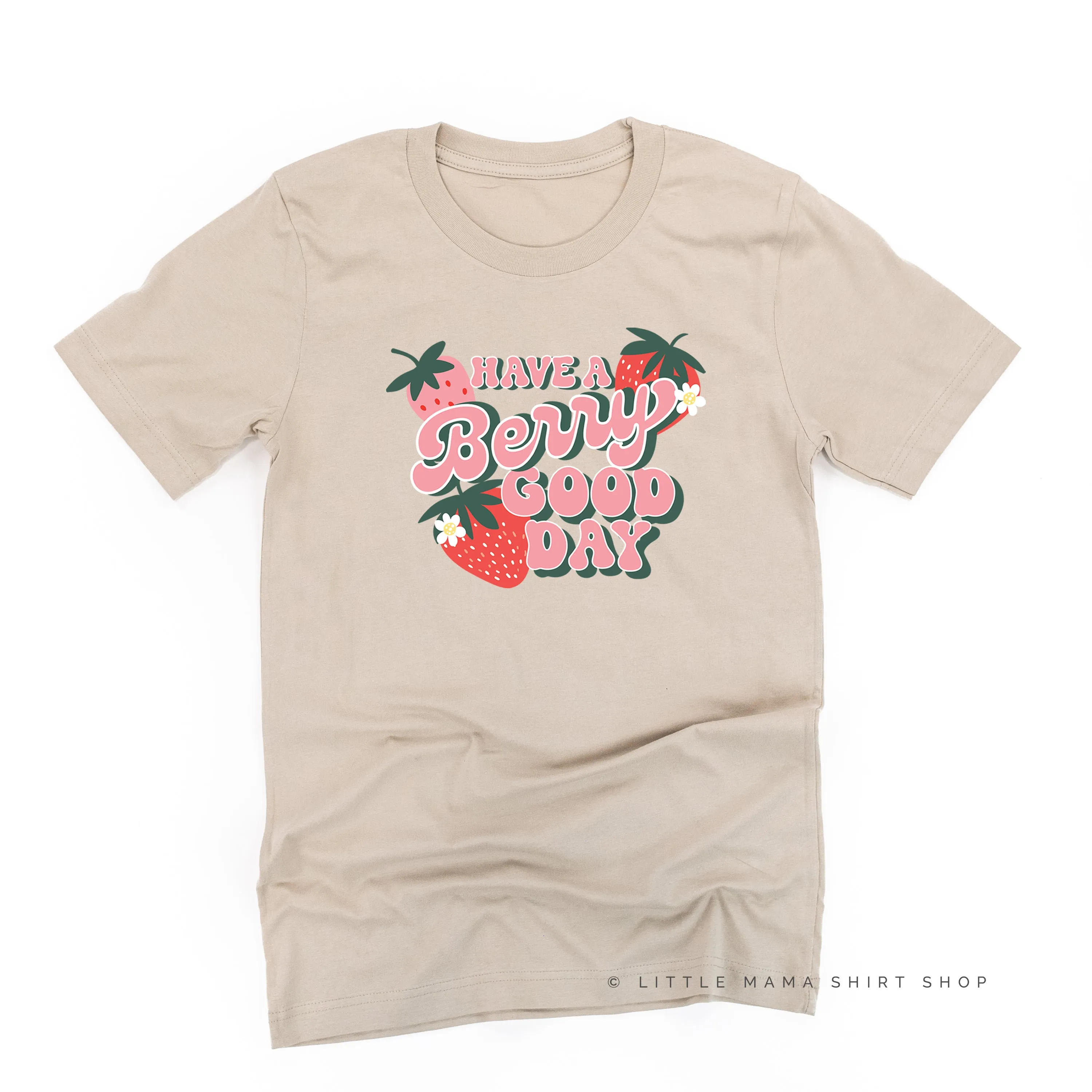 Have a Berry Good Day - Unisex Tee