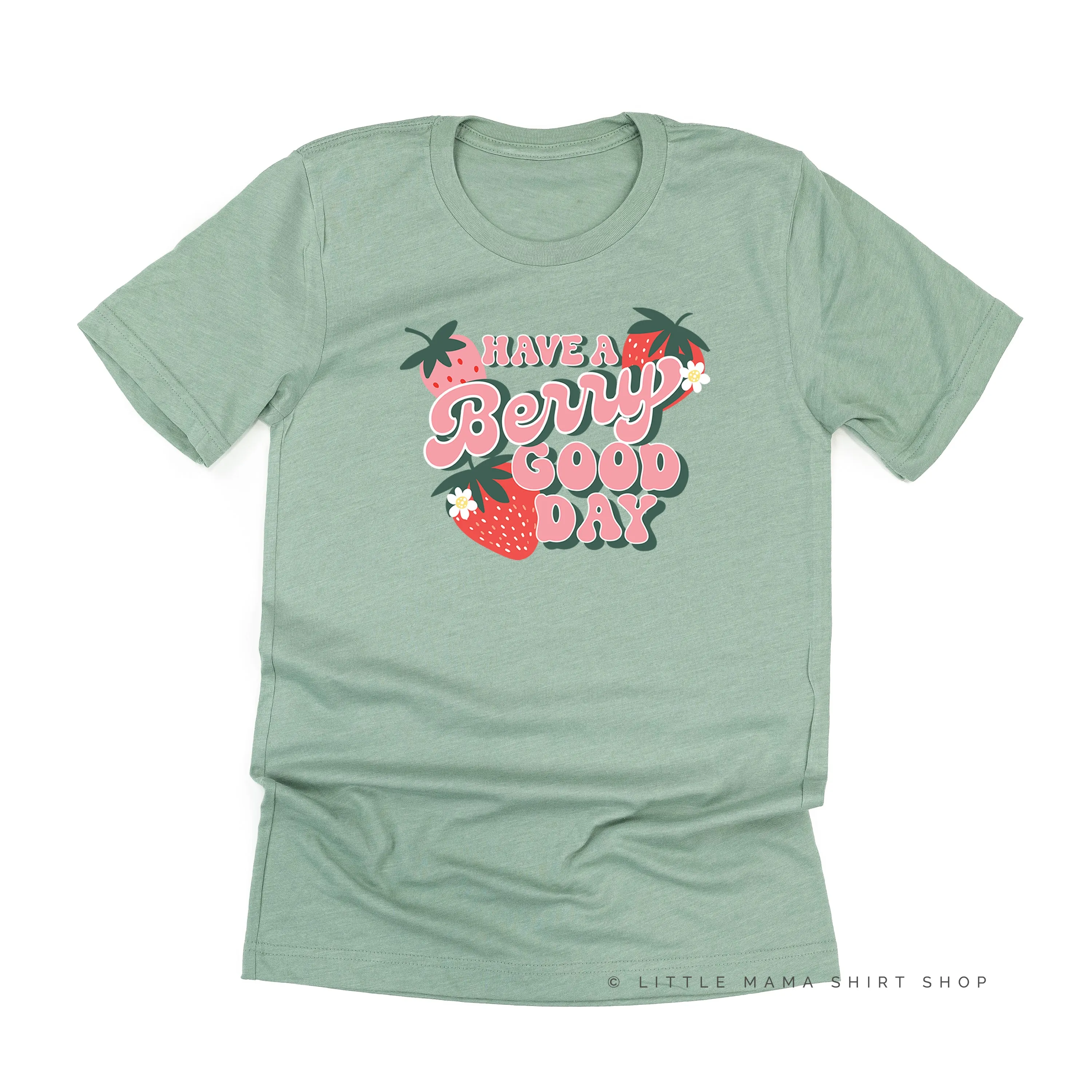 Have a Berry Good Day - Unisex Tee