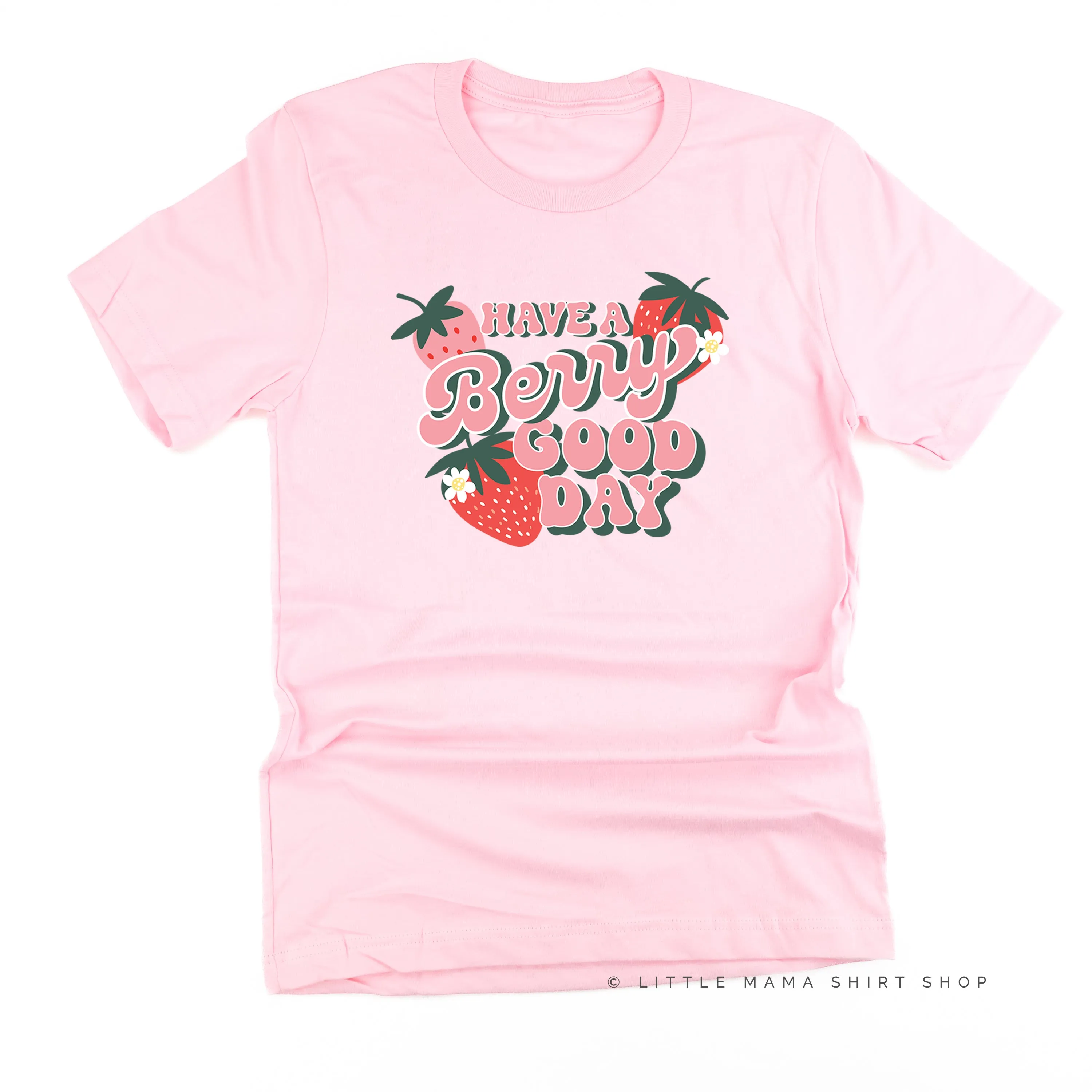 Have a Berry Good Day - Unisex Tee