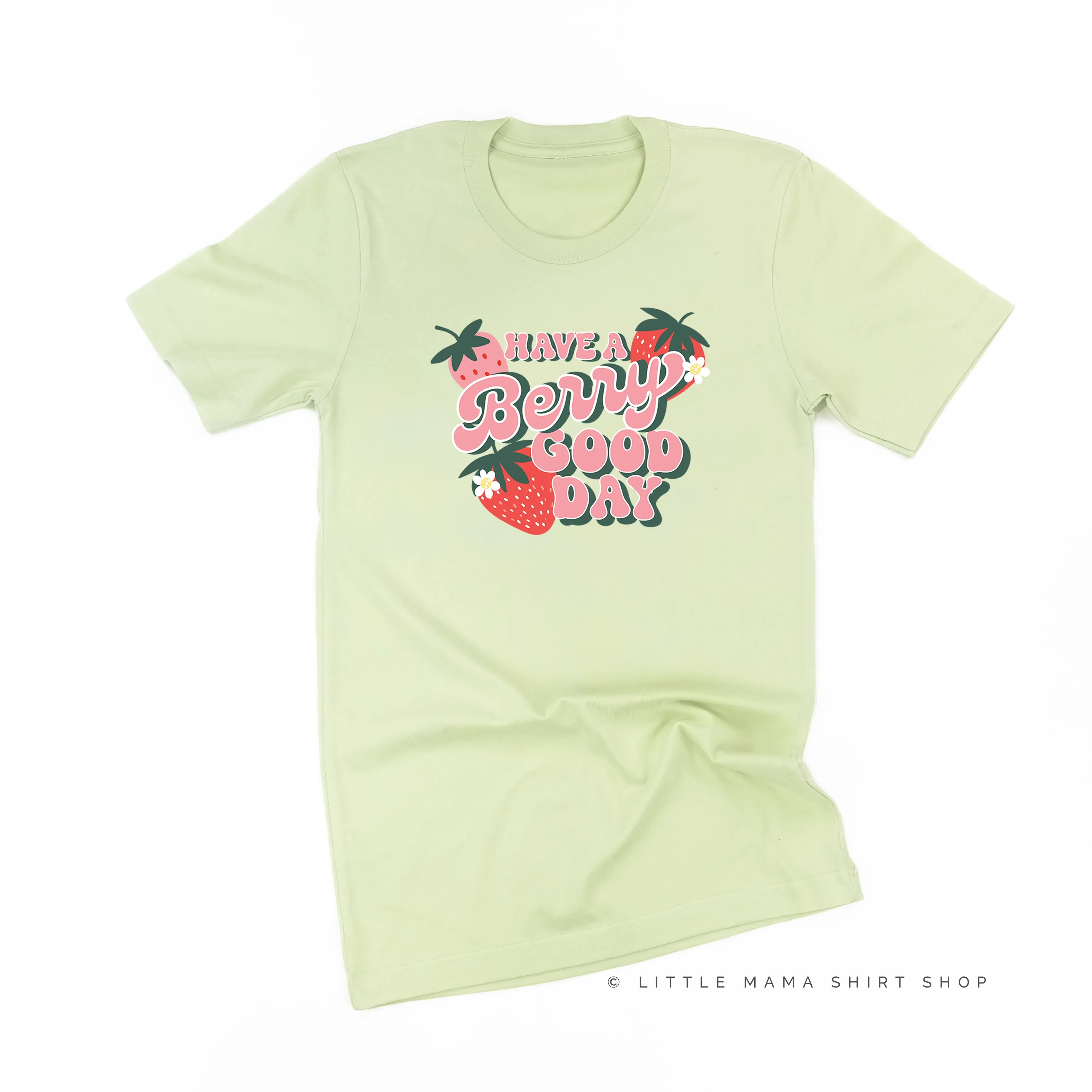 Have a Berry Good Day - Unisex Tee