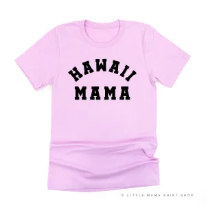 HAWAII MAMA - Unisex Tee