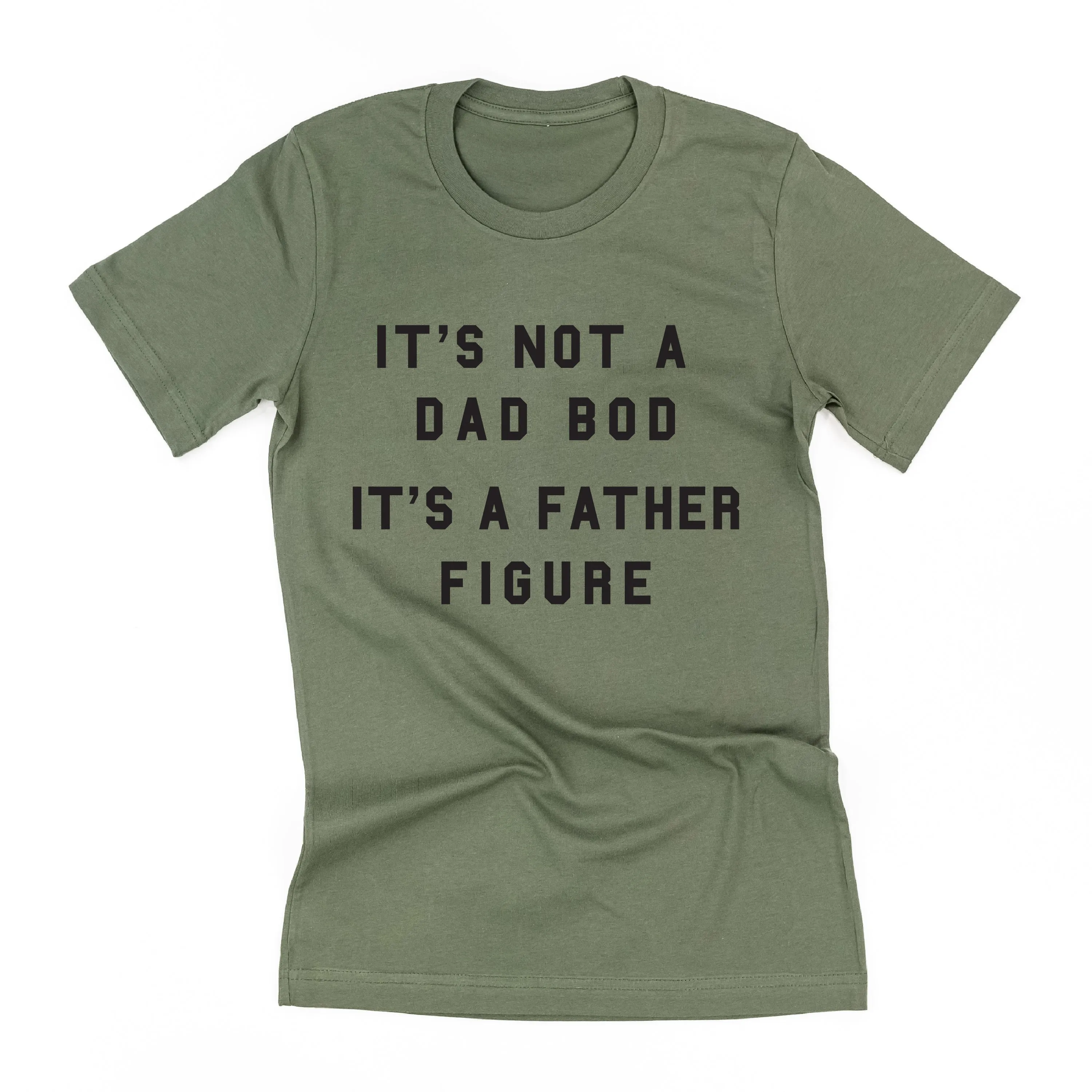 It's Not a Dad Bod It's a Father Figure - Unisex Tee