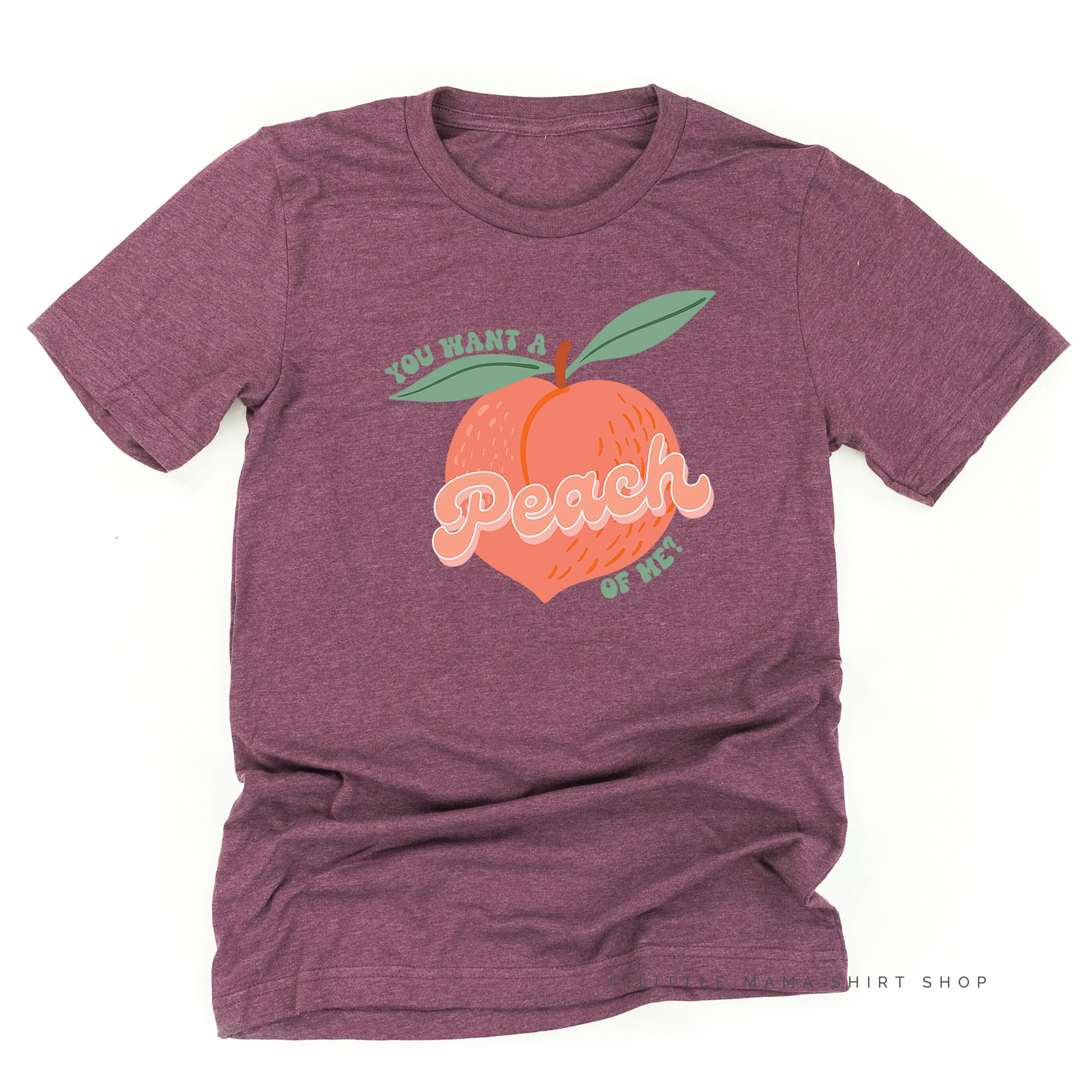 You Want a Peach of Me? - Unisex Tee