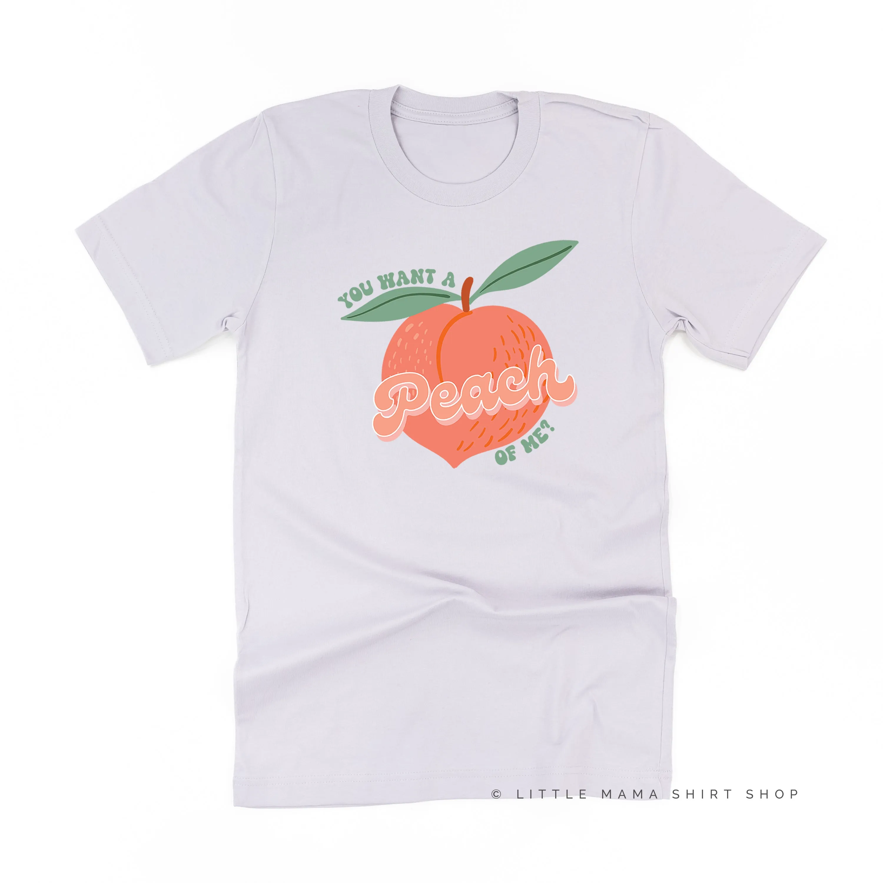 You Want a Peach of Me? - Unisex Tee